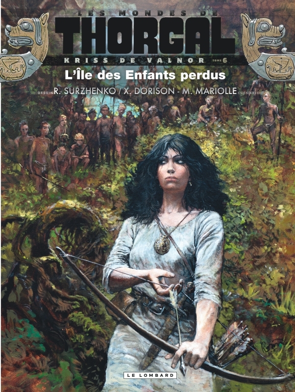 Kriss de Valnor - Tome 6 - L'Ile des Enfants perdus -  Dorison Xavier - LOMBARD