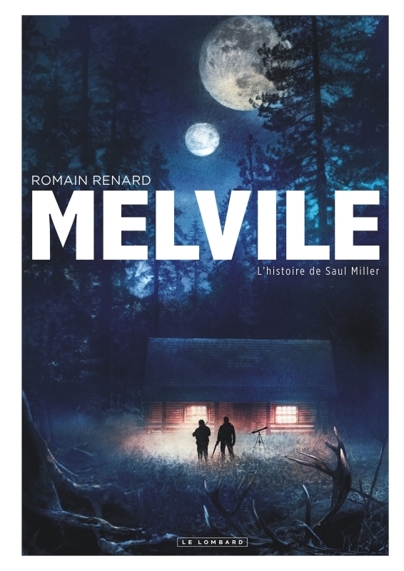 Melvile - Tome 2 - L'Histoire de Saul Miller -  Renard Romain - LOMBARD