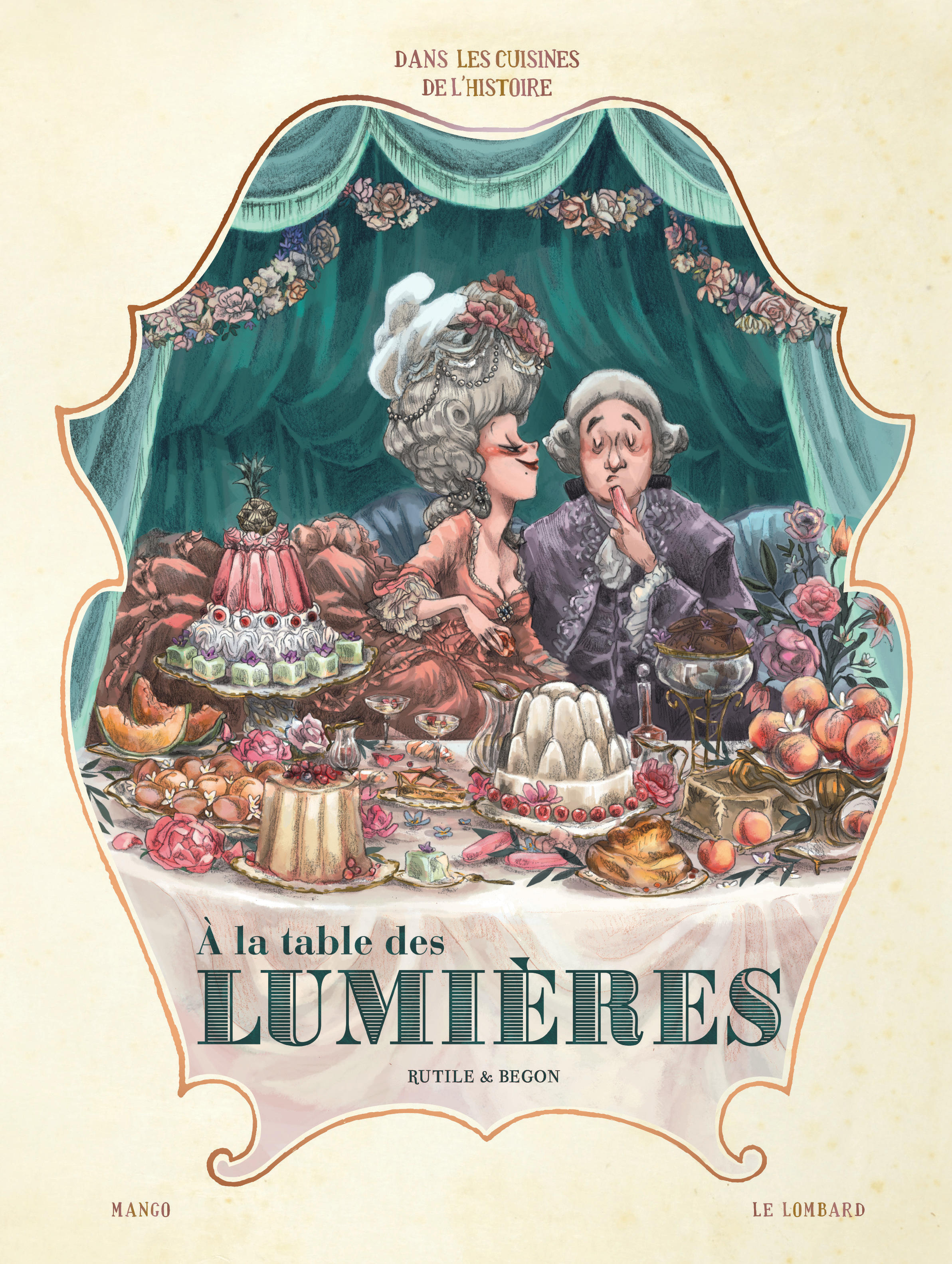 Dans les Cuisines de l'Histoire - Tome 3 - A la table des Lumières (nouveauté) -  Rutile - LOMBARD