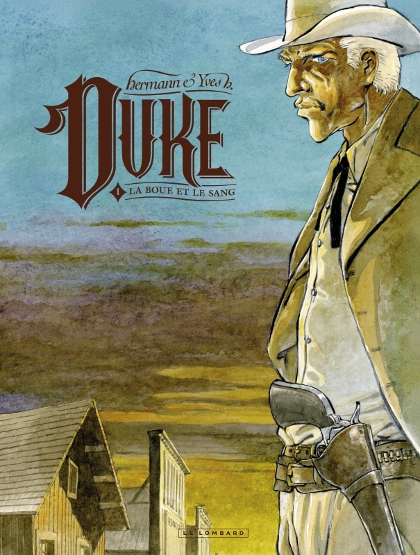 Duke - Tome 1 - La Boue et le sang -  Yves H. - LOMBARD