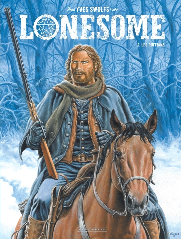 Lonesome - Tome 2 - Les Ruffians -  Swolfs Yves - LOMBARD