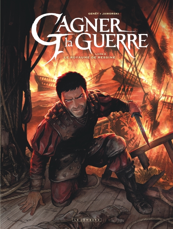 Gagner la guerre - Tome 2 - Le Royaume de Ressine -  Jaworski Jean-Philippe - LOMBARD