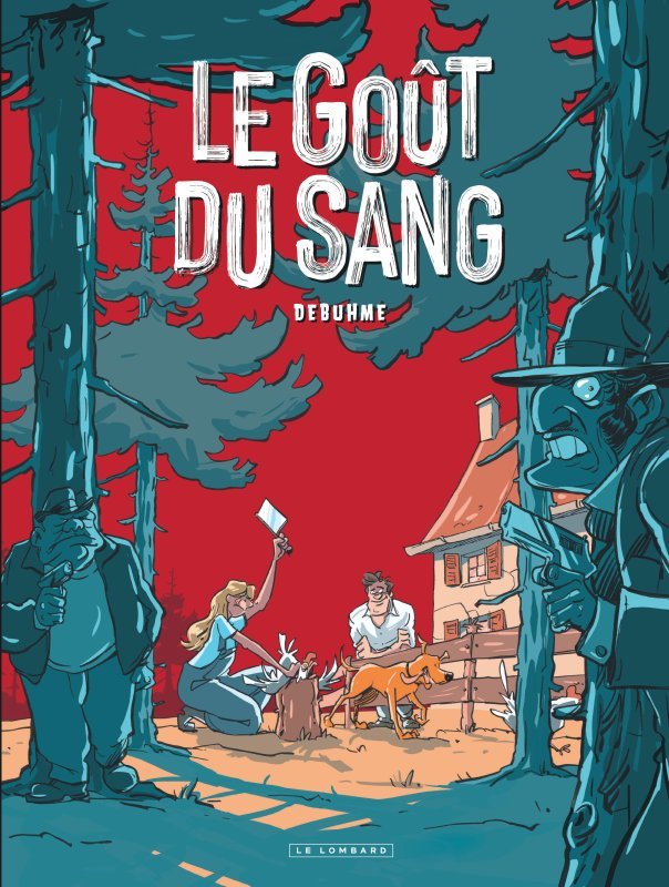 Le Goût du sang -  Debuhme - LOMBARD