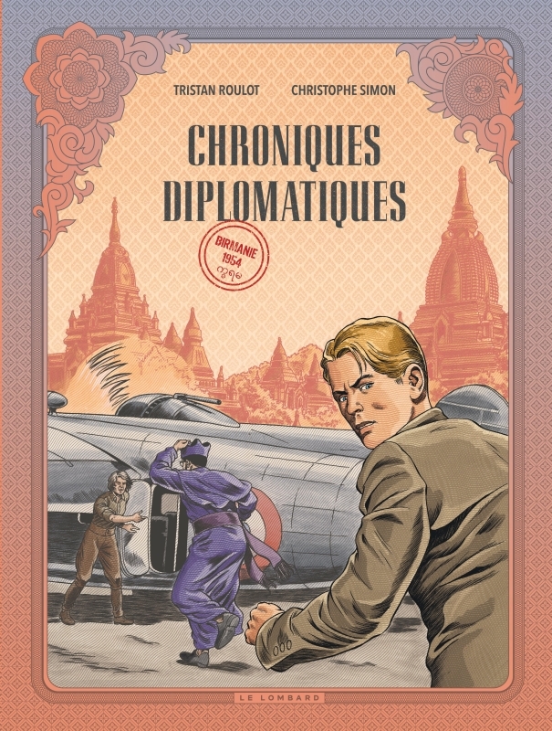 Chroniques diplomatiques - Tome 2 - Birmanie, 1954 -  Simon Christophe - LOMBARD