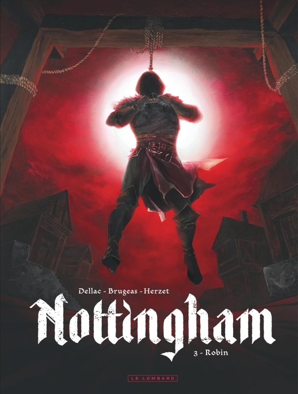 Nottingham - Tome 3 - Robin -  Brugeas Vincent - LOMBARD