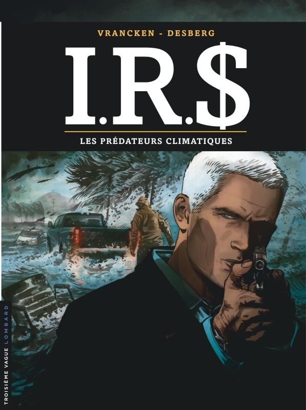 I.R.$ - Tome 24 - Les prédateurs climatiques -  Desberg Stephen - LOMBARD