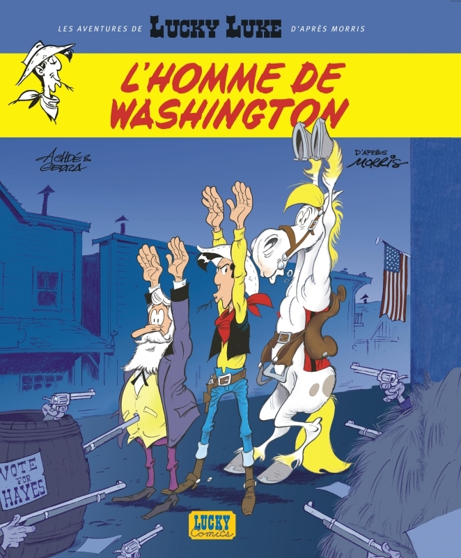 Les Aventures de Lucky Luke d'après Morris - Tome 3 - L'Homme de Washington -  Achdé - LUCKY