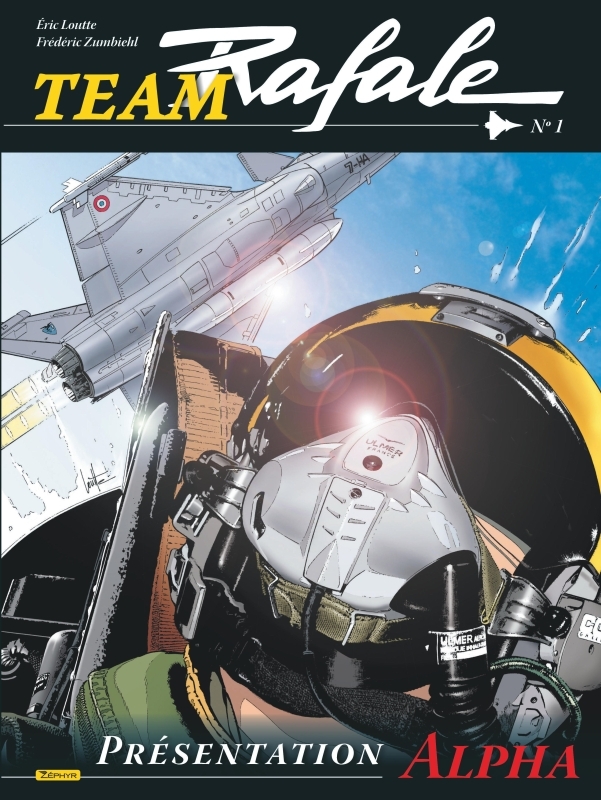 Team Rafale - Tome 1 - Présentation Alpha -  Loutte - ZEPHYR