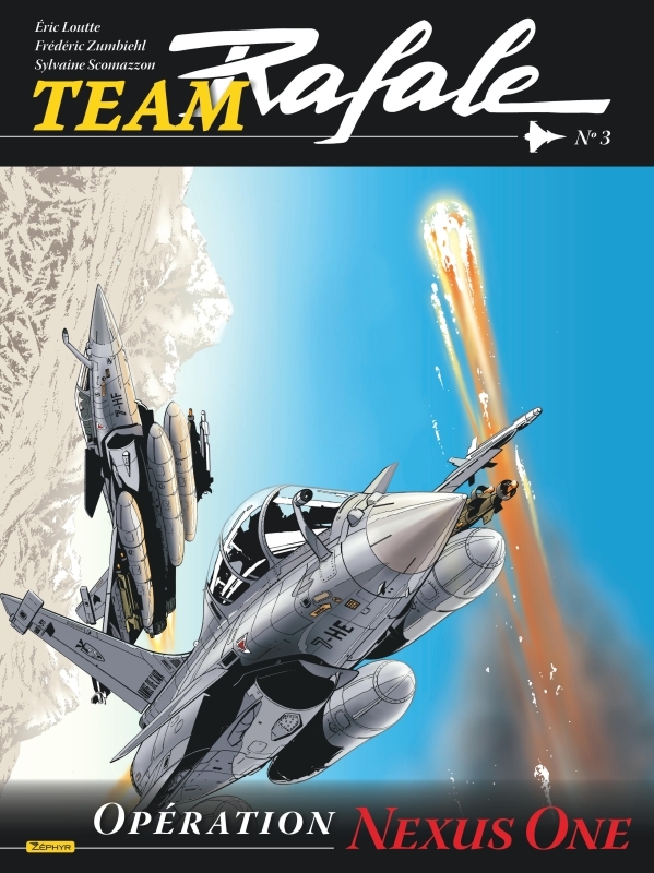 Team Rafale - Tome 3 - Opération Nexus One -  Loutte - ZEPHYR