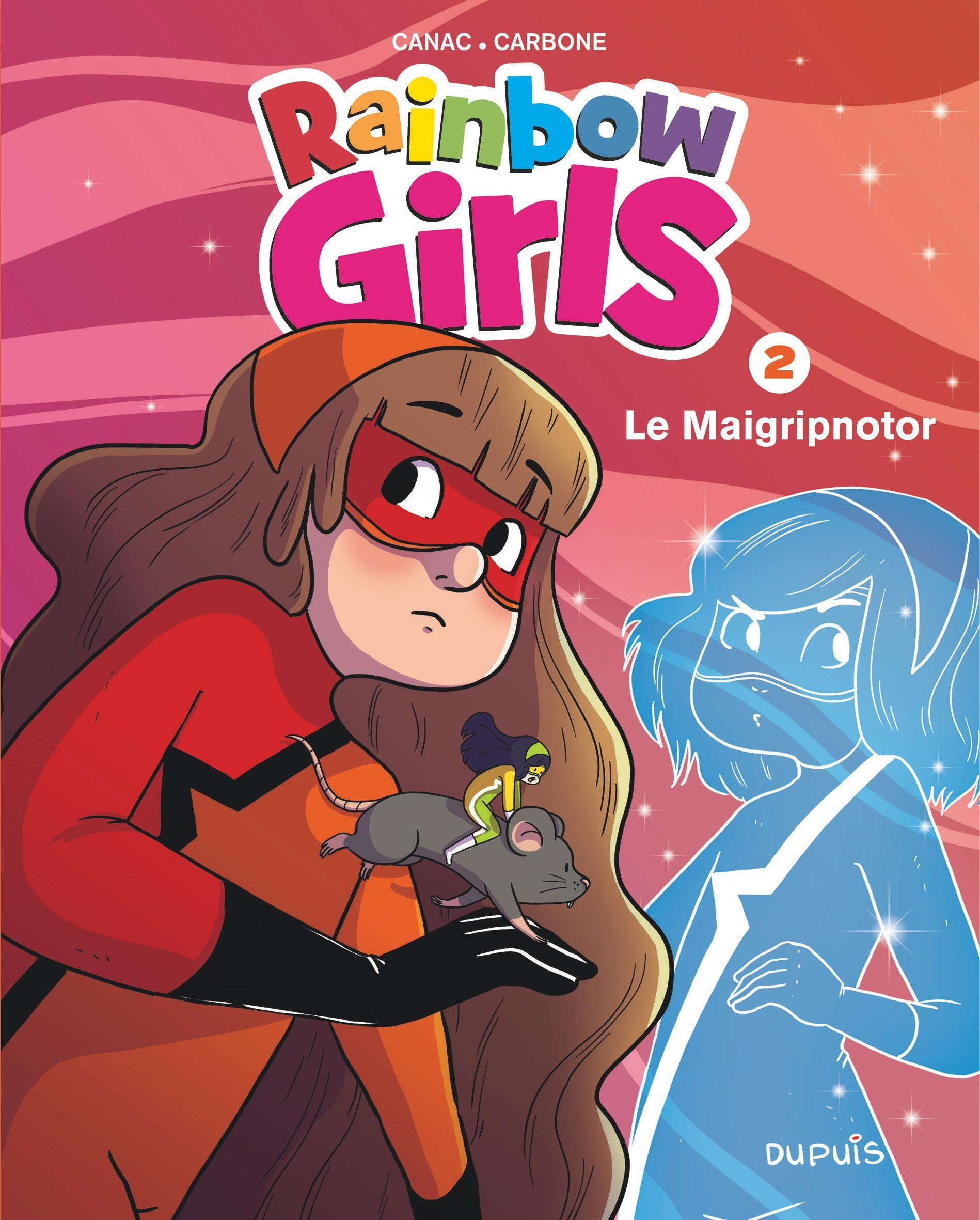 Rainbow Girls - Tome 2 - Le Maigripnotor -  Carbone - DUPUIS