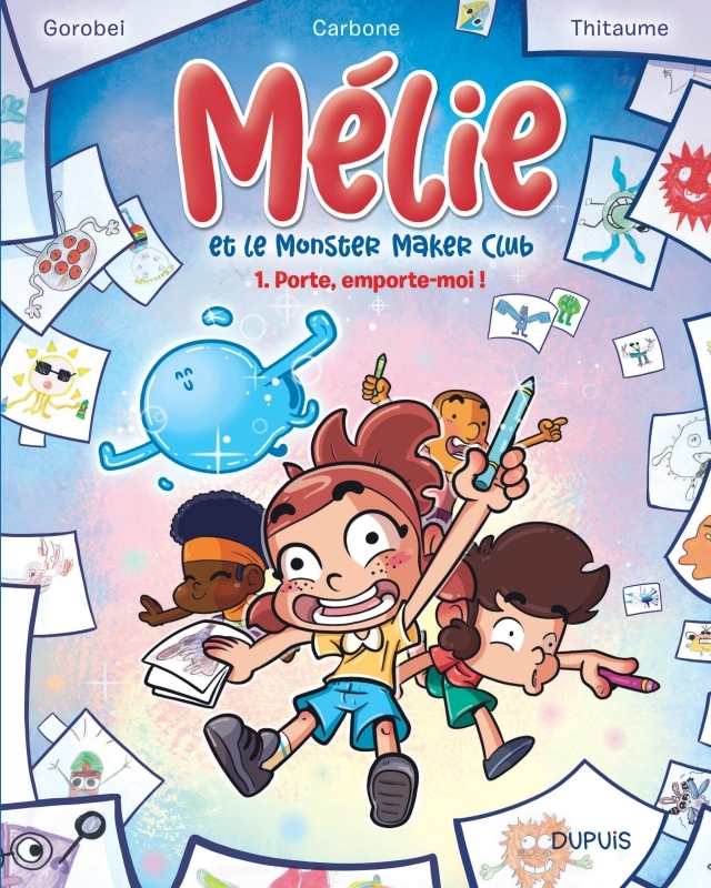 Mélie et le Monster Maker Club - Tome 1 - Porte, emporte-moi ! -  Carbone - DUPUIS