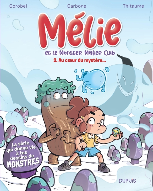 Mélie et le Monster Maker Club - Tome 2 - Au coeur du mystère... -  Carbone - DUPUIS