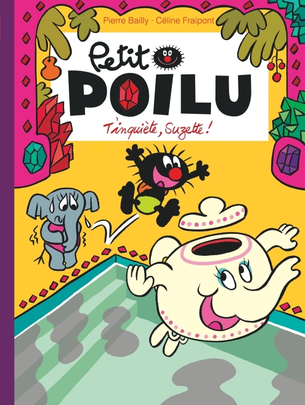 Petit Poilu - Tome 28 - T'inquiète Suzette ! -  Fraipont Céline - DUPUIS