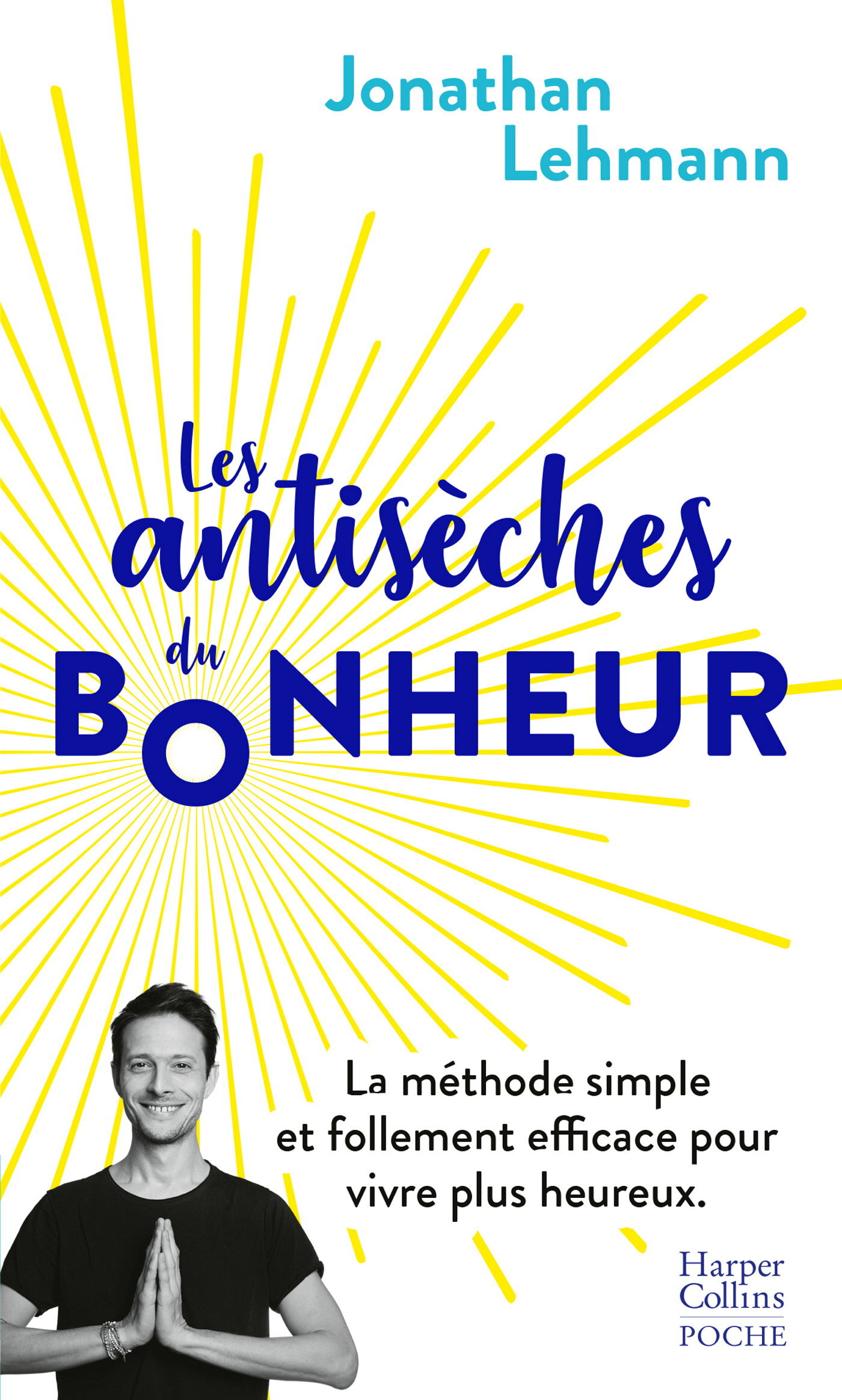 Les antisèches du bonheur - Jonathan Lehmann - HARPERCOLLINS