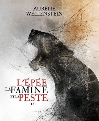 L'épée, la famine et la peste - Tome 2 - Aurélie WELLENSTEIN - SCRINEO