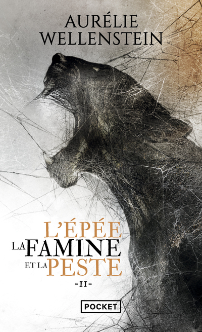 L'Epée, la famine et la peste - Volume 2 - Aurélie WELLENSTEIN - POCKET