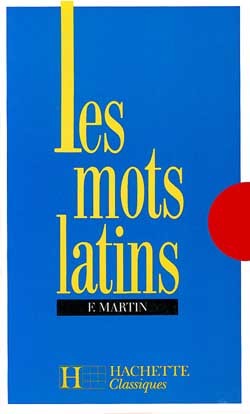 Les mots latins - 6e à 3e - Livre de l'élève - Edition 1977 - Fernand Martin - HACHETTE EDUC