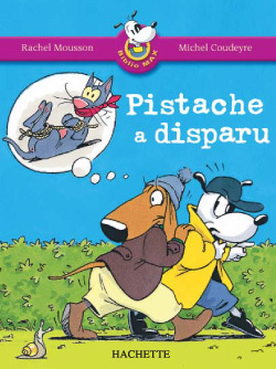 Les Ateliers Hachette Max, Jules et leurs copains CP - BiblioMax n° 3 Pistache a disparu - Ed.2005 - Michel Coudeyre - HACHETTE EDUC