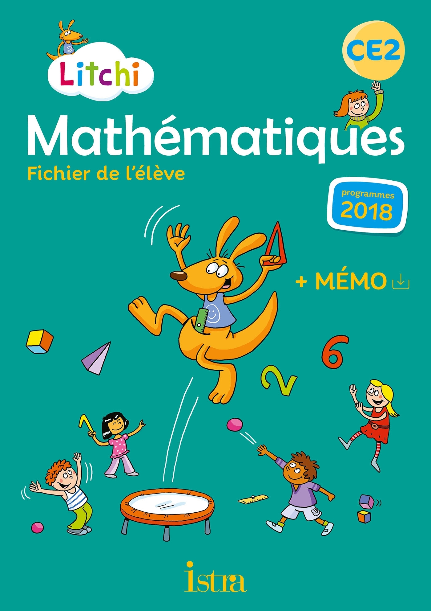 Litchi Mathématiques CE2 - Fichier élève - Ed. 2020 - Didier Fritz - ISTRA