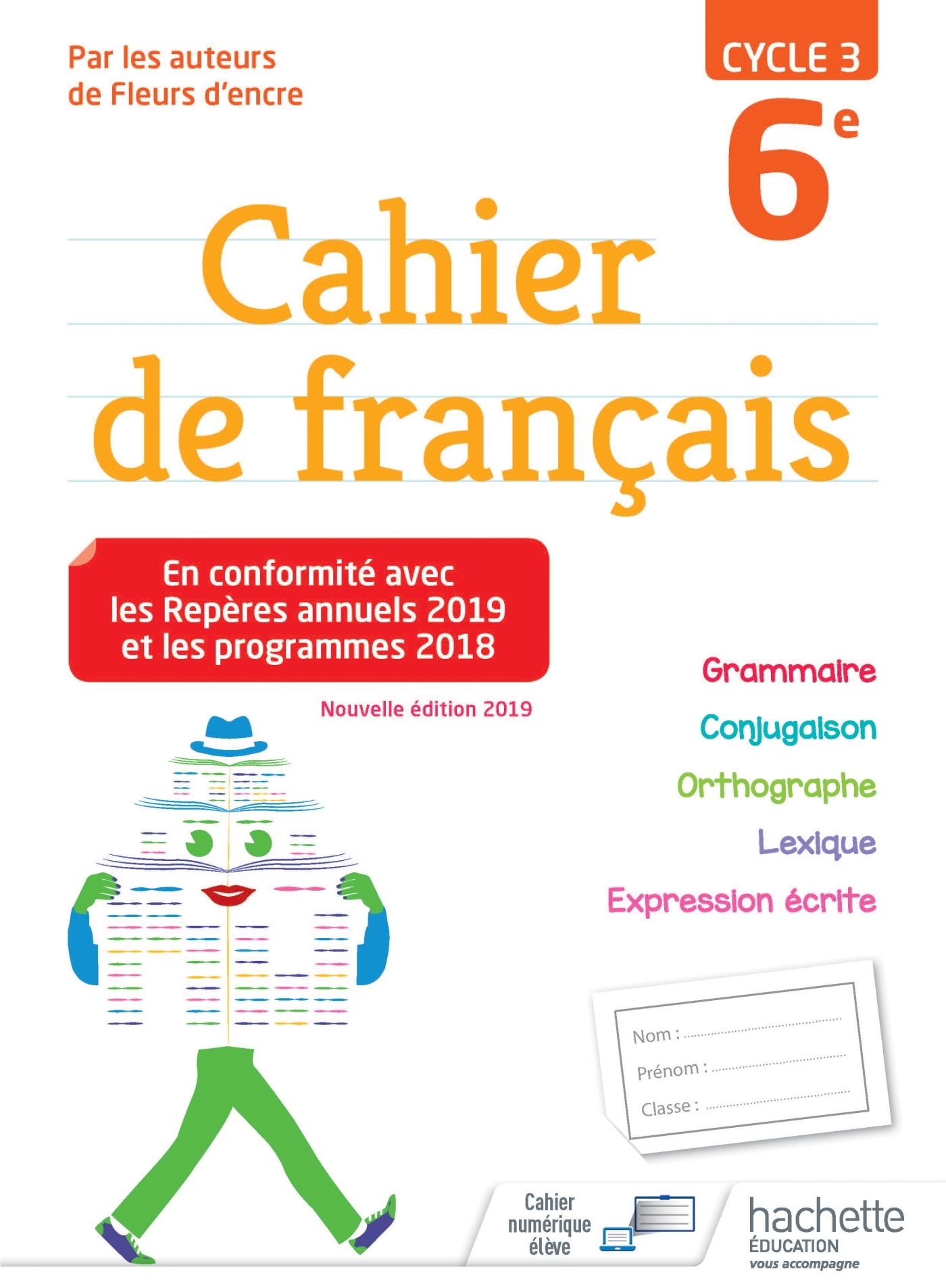 Cahier de français cycle 3 / 6e - éd. 2019 - Chantal Bertagna - HACHETTE EDUC