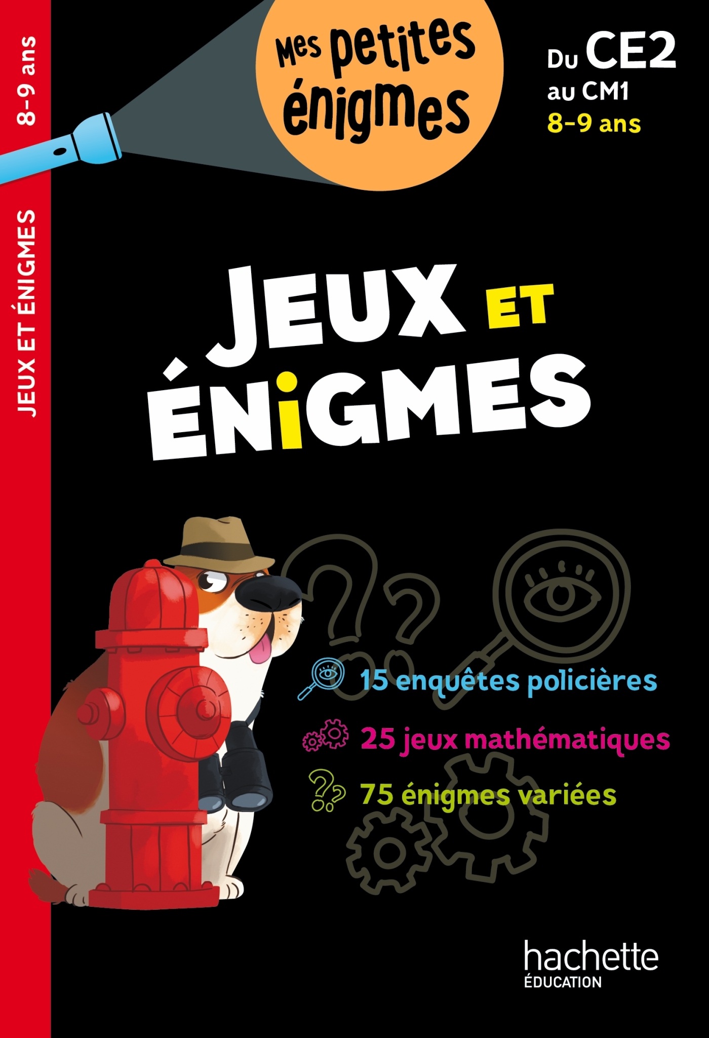 Jeux et énigmes - Du CE2 au  CM1 - Cahier de vacances 2024 - Michèle Lecreux - HACHETTE EDUC