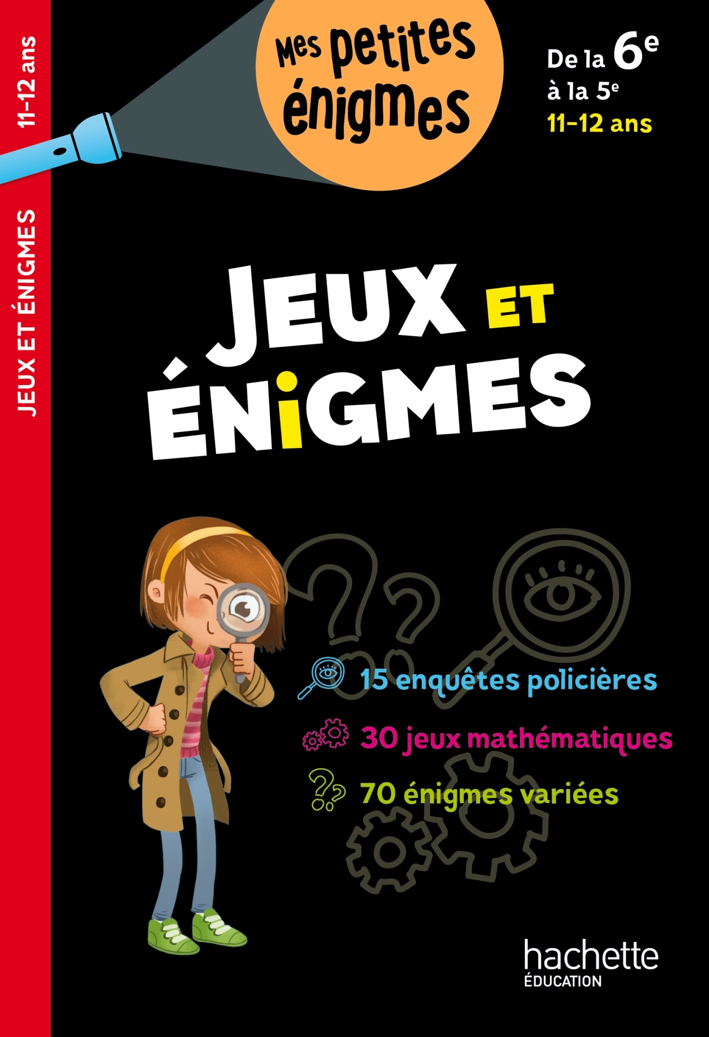 Jeux et énigmes - De la 6e à la 5e - Cahier de vacances 2024 - Michèle Lecreux - HACHETTE EDUC