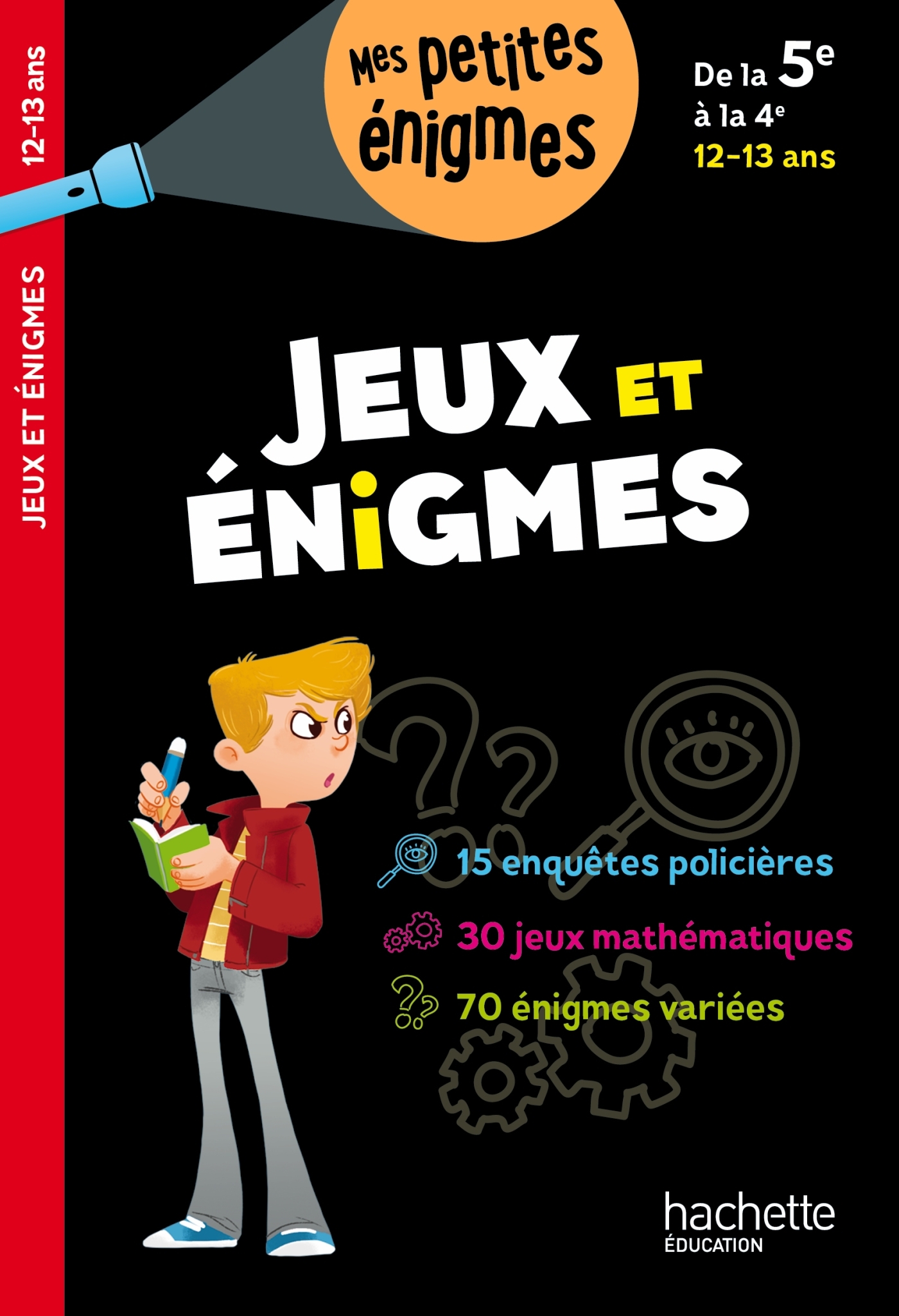 Jeux et énigmes - De la 5e à la 4e - Cahier de vacances 2024 - Michèle Lecreux - HACHETTE EDUC