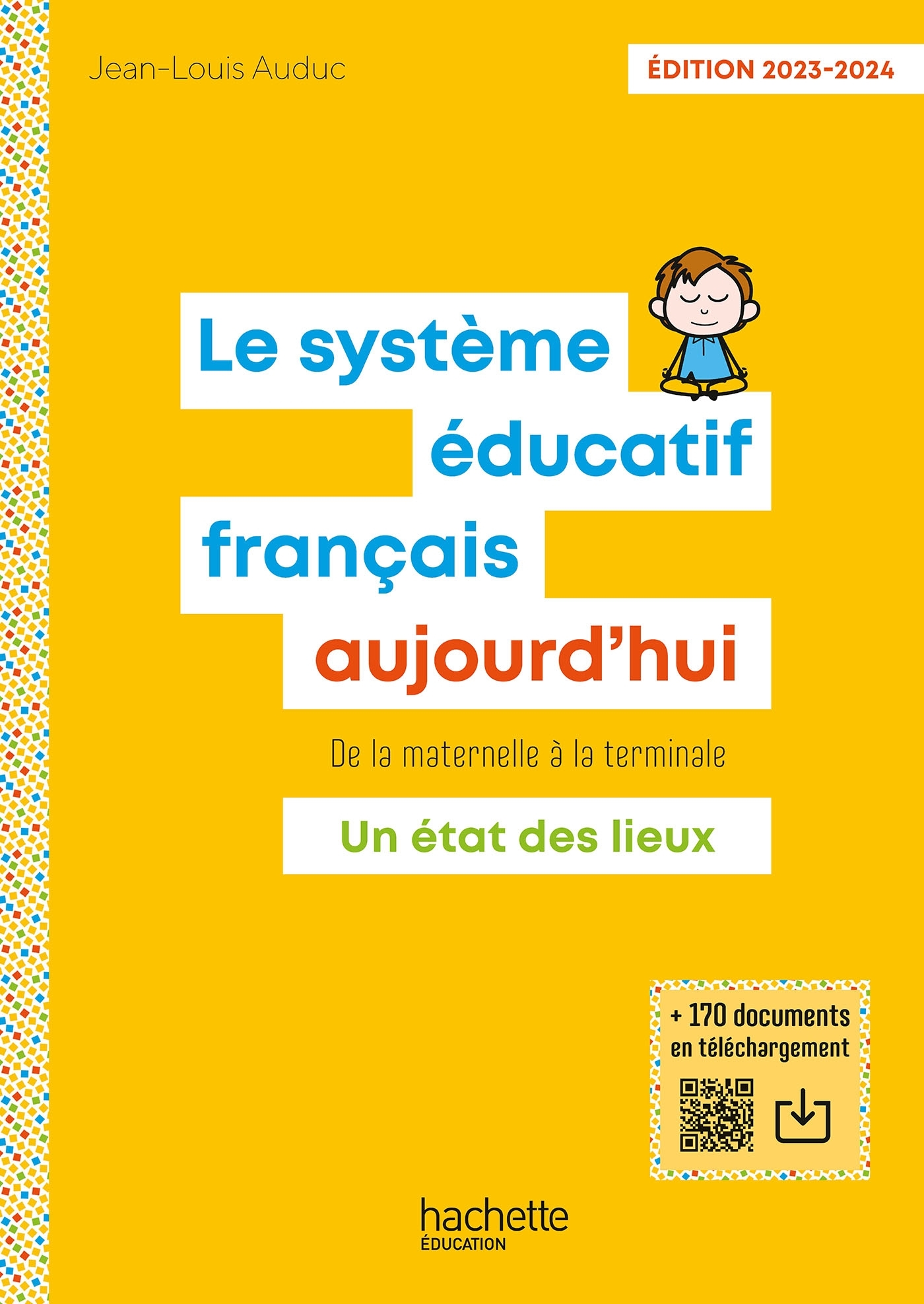 Le Système éducatif français aujourd'hui - Ed. 2023-2024 - Jean-Louis Auduc - HACHETTE EDUC