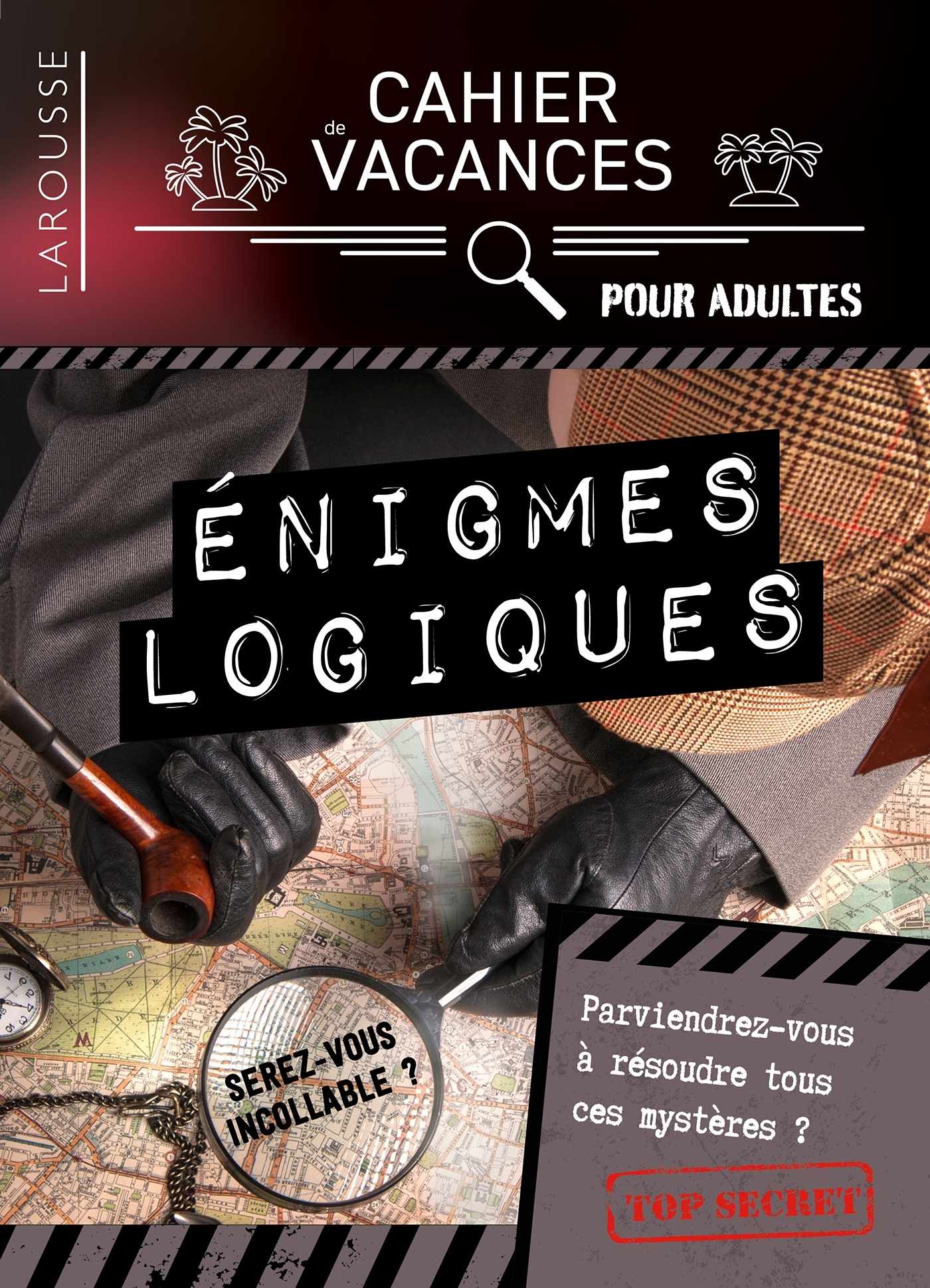 Cahier de vacances - Enigmes logiques -  Collectif - LAROUSSE