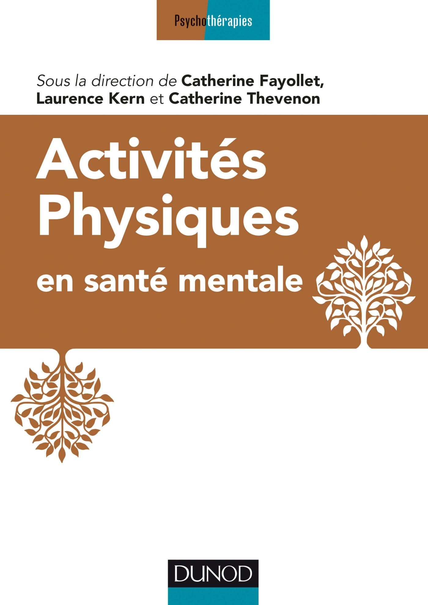 Activités physiques en santé mentale - Catherine Bellamy Fayollet - DUNOD