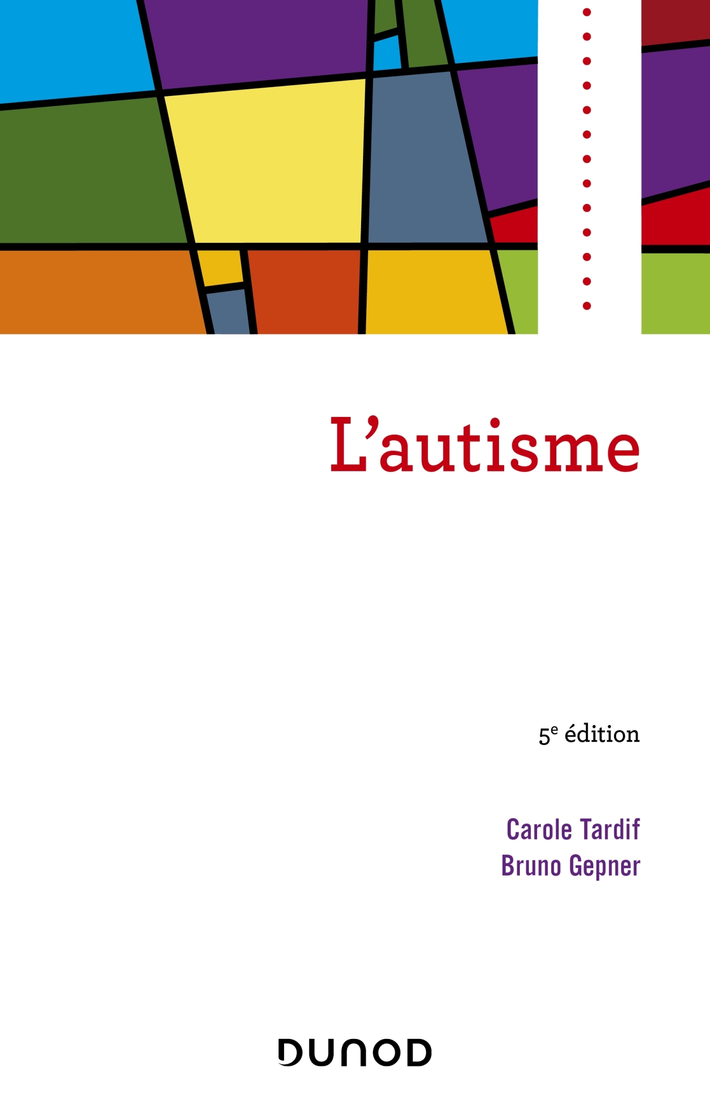 L'autisme - Carole Tardif - DUNOD