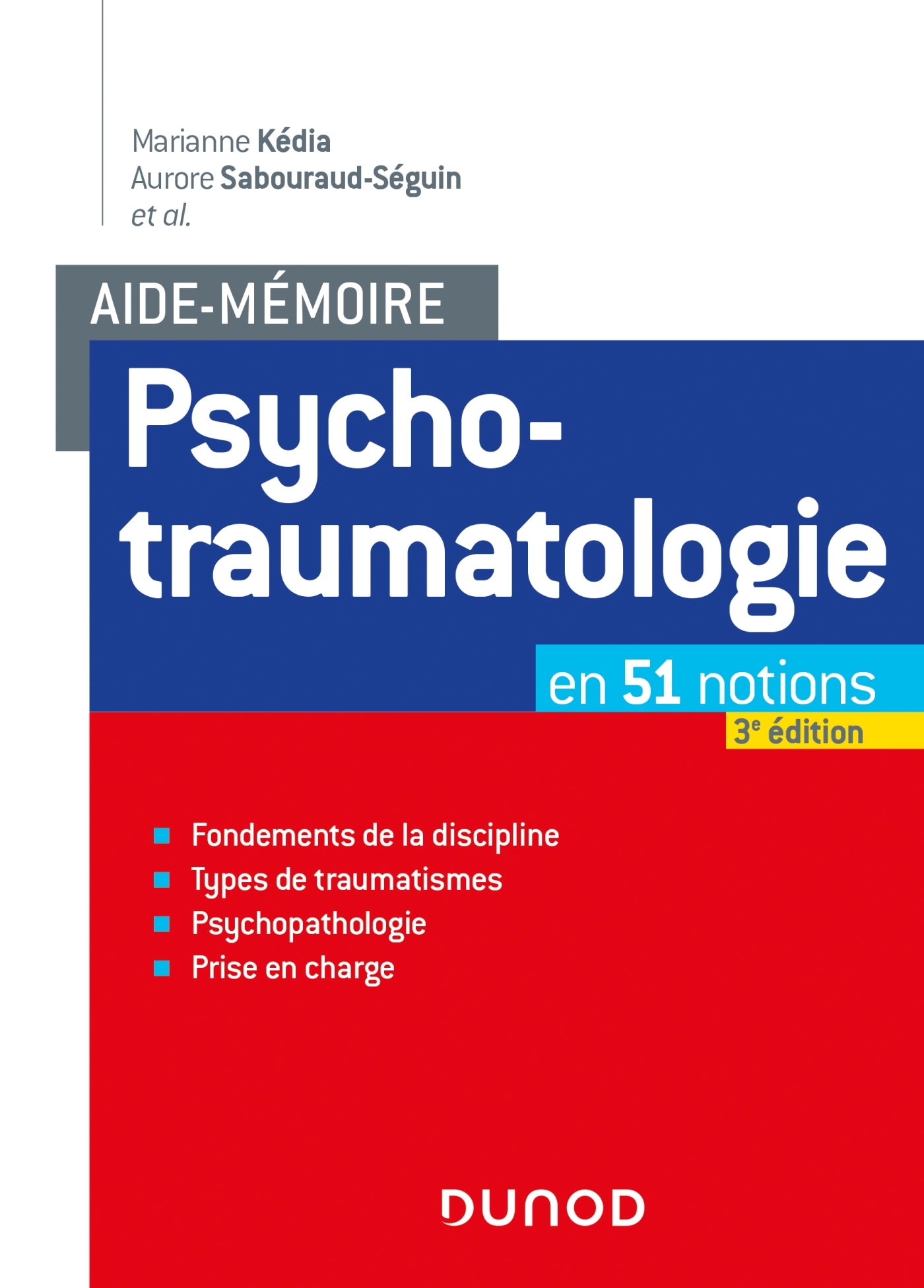 AIDE-MEMOIRE - PSYCHOTRAUMATOLOGIE - 3E ED - Marianne Kedia - DUNOD