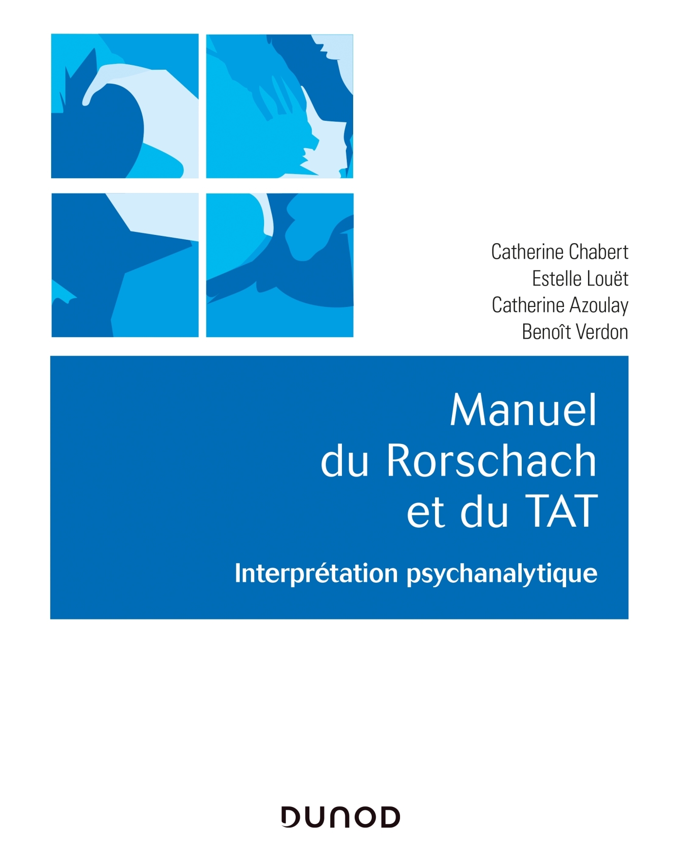 Manuel du Rorschach et du TAT - Interprétation psychanalytique - Catherine Chabert - DUNOD