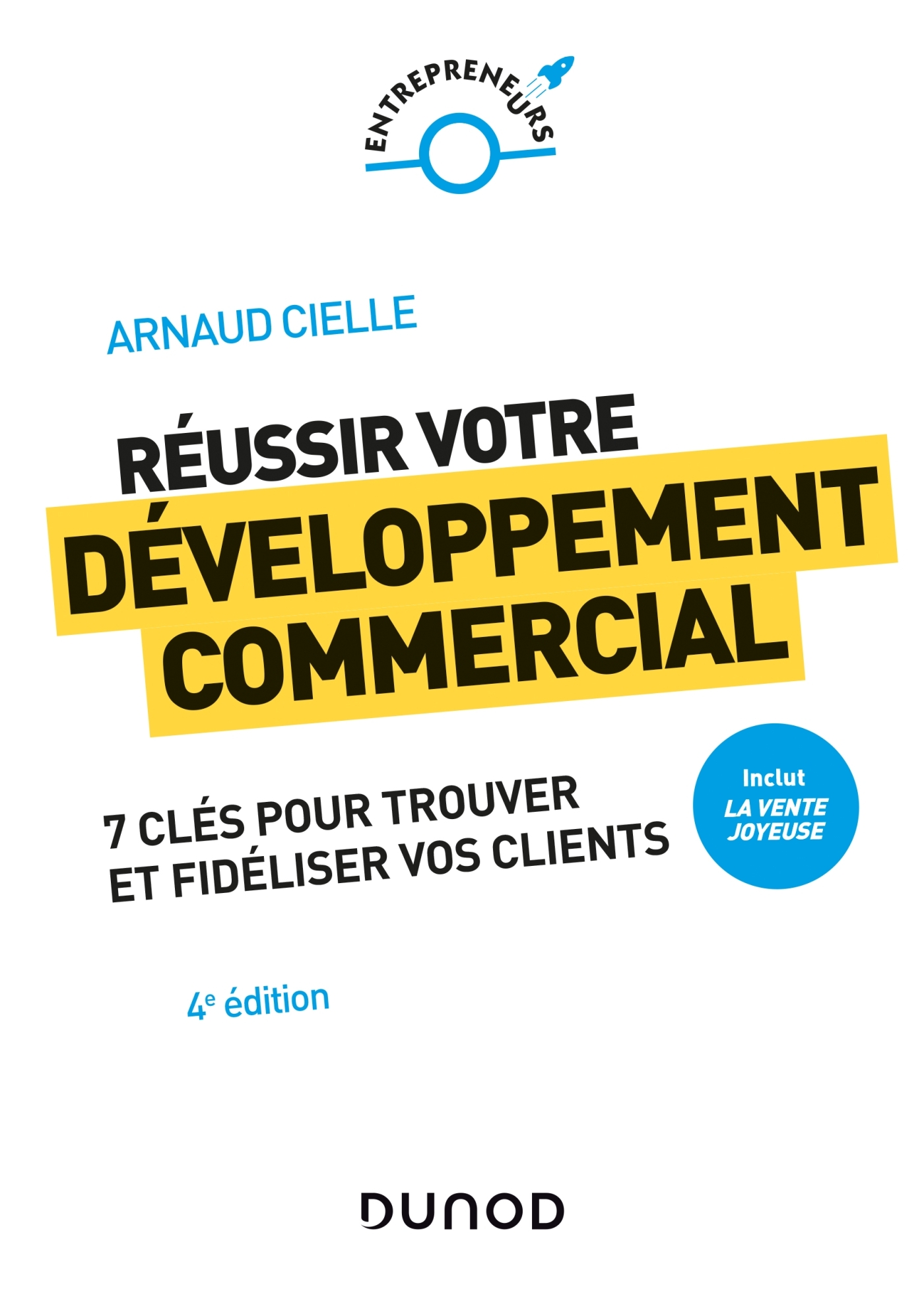 Réussir votre développement commercial - 4e éd. - Prix DCF du Livre - 2022 - Arnaud Cielle - DUNOD