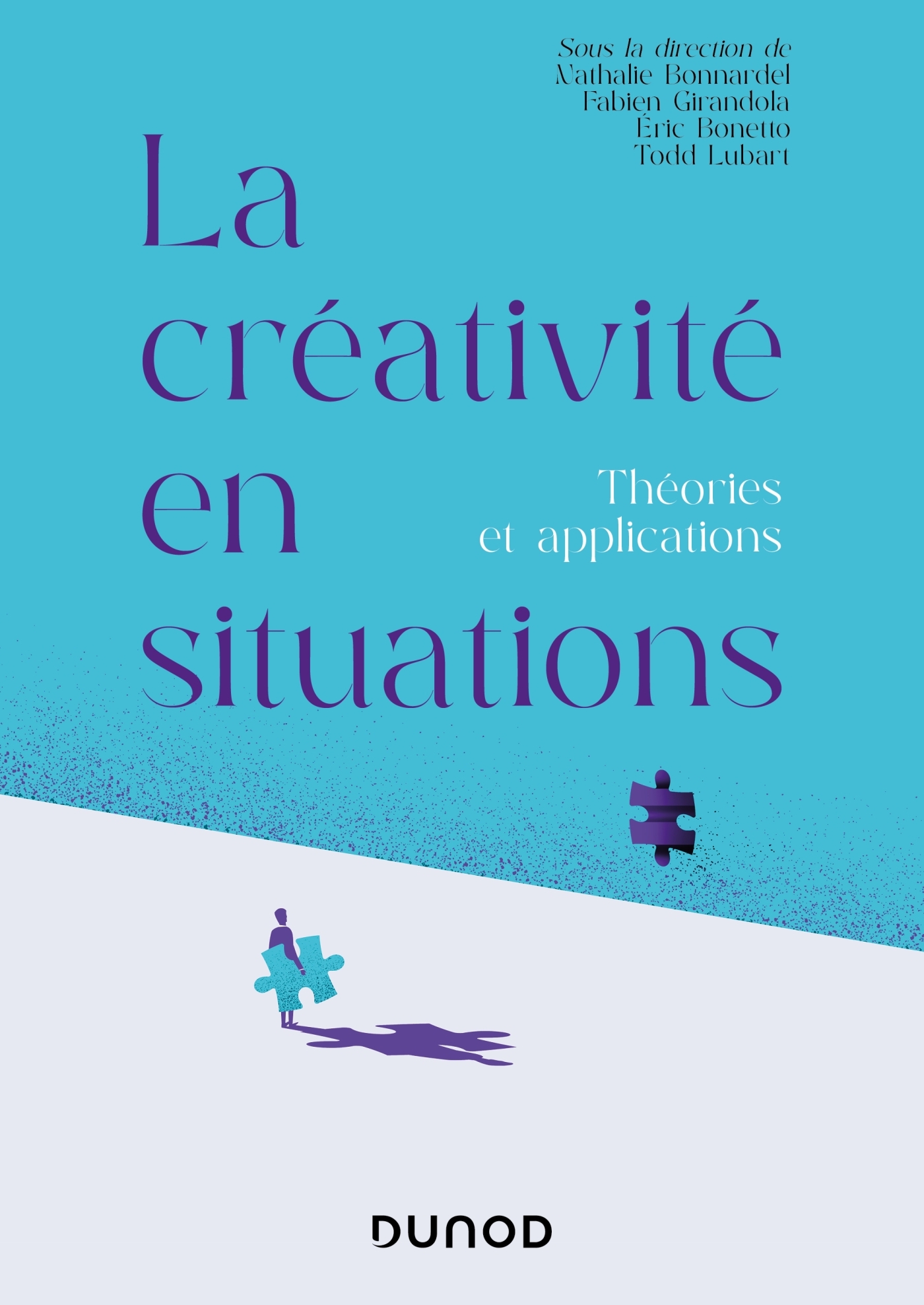 La créativité en situations - Nathalie Bonnardel - DUNOD