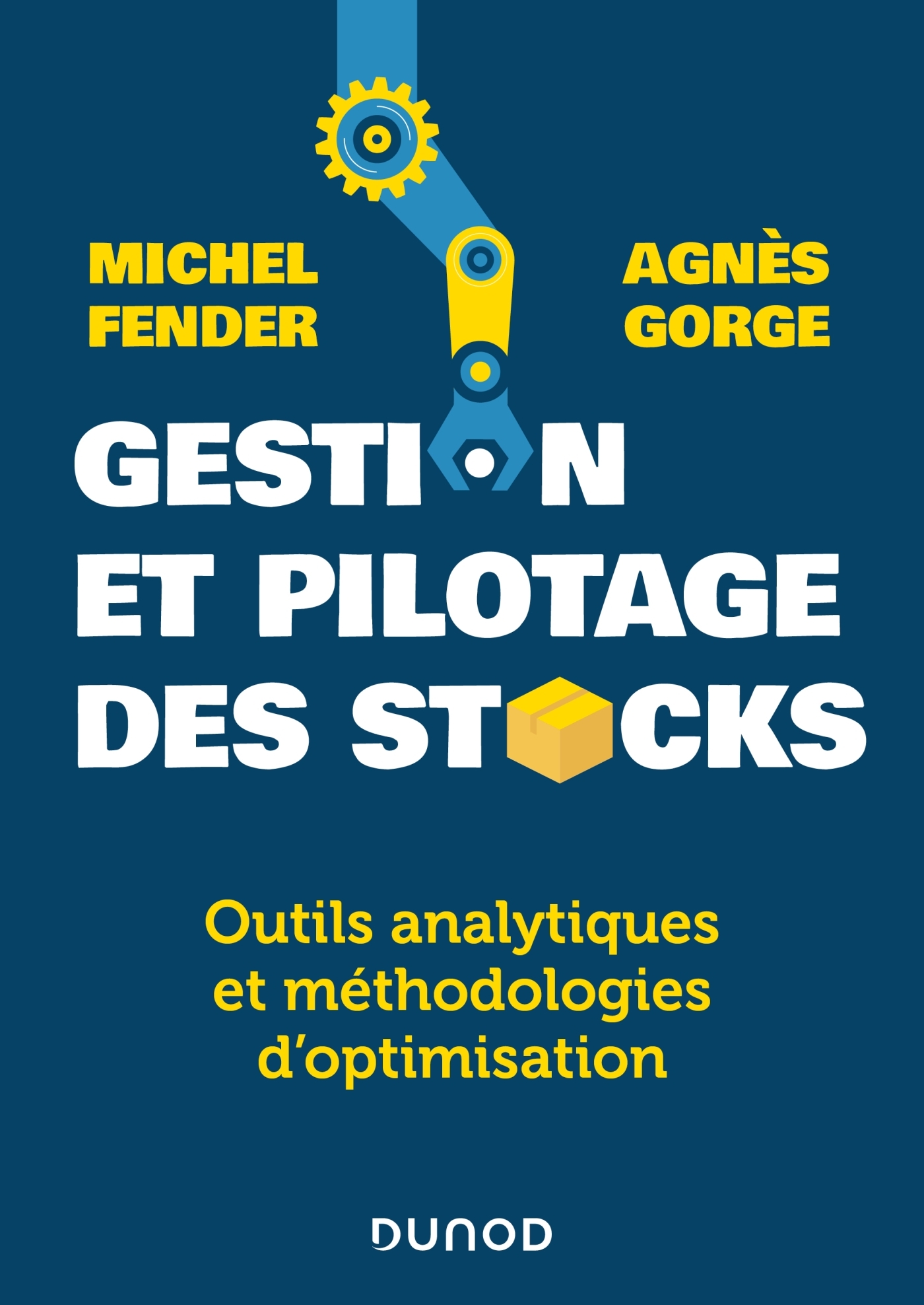 Gestion et pilotage des stocks - Michel Fender - DUNOD