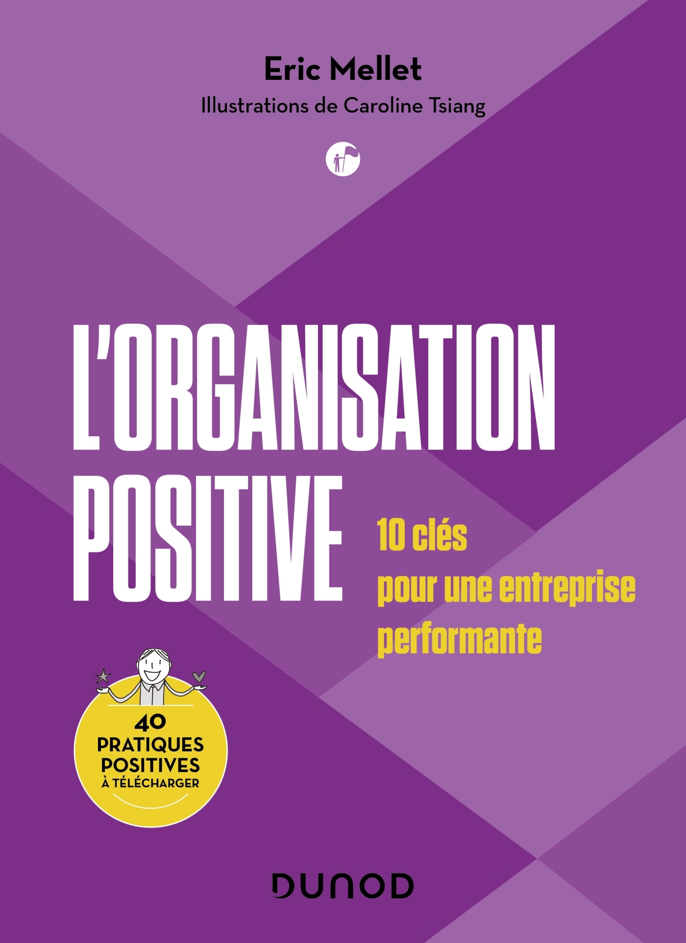 L'Organisation positive - Eric Mellet - DUNOD