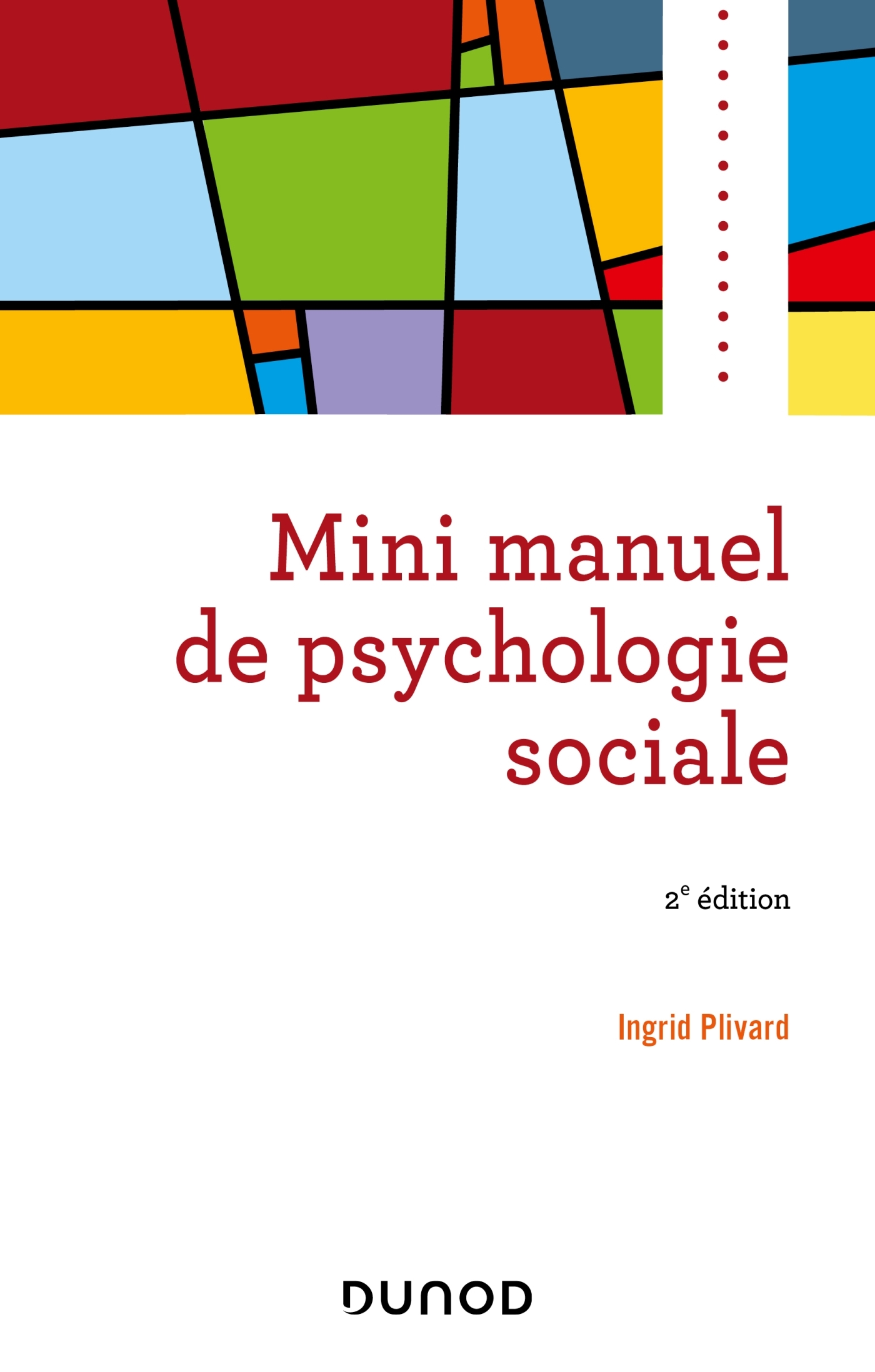 Mini manuel de psychologie sociale - 2e éd. - Ingrid Plivard - DUNOD