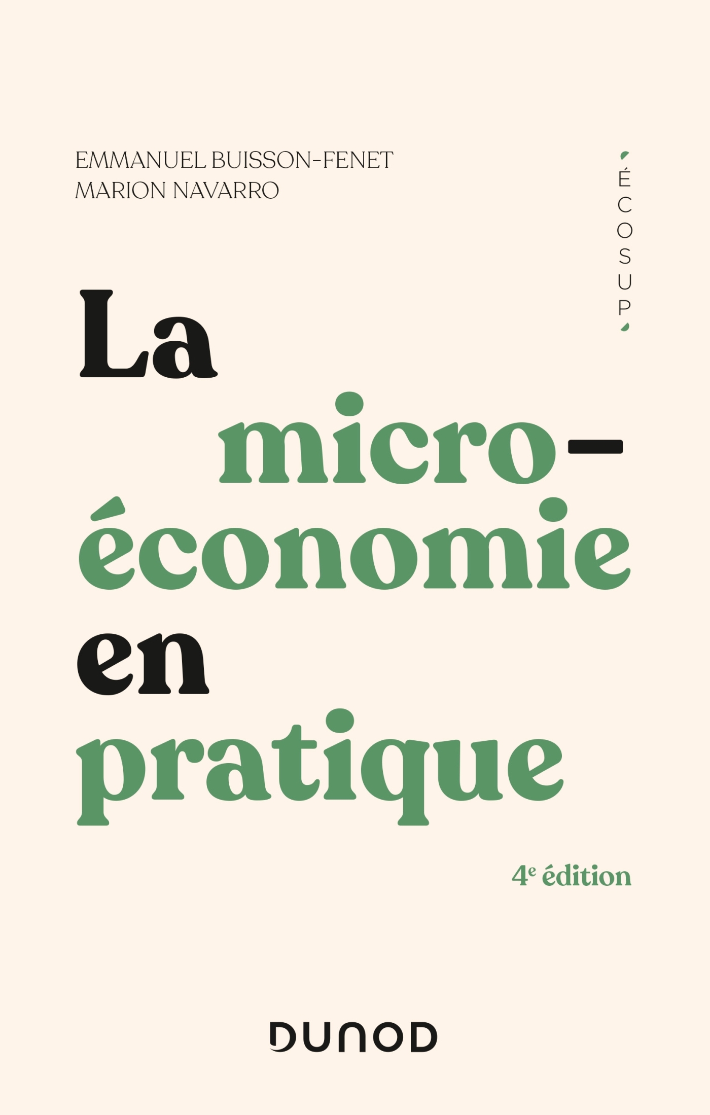 La microéconomie en pratique - 4e éd. - Emmanuel Buisson-Fenet - DUNOD