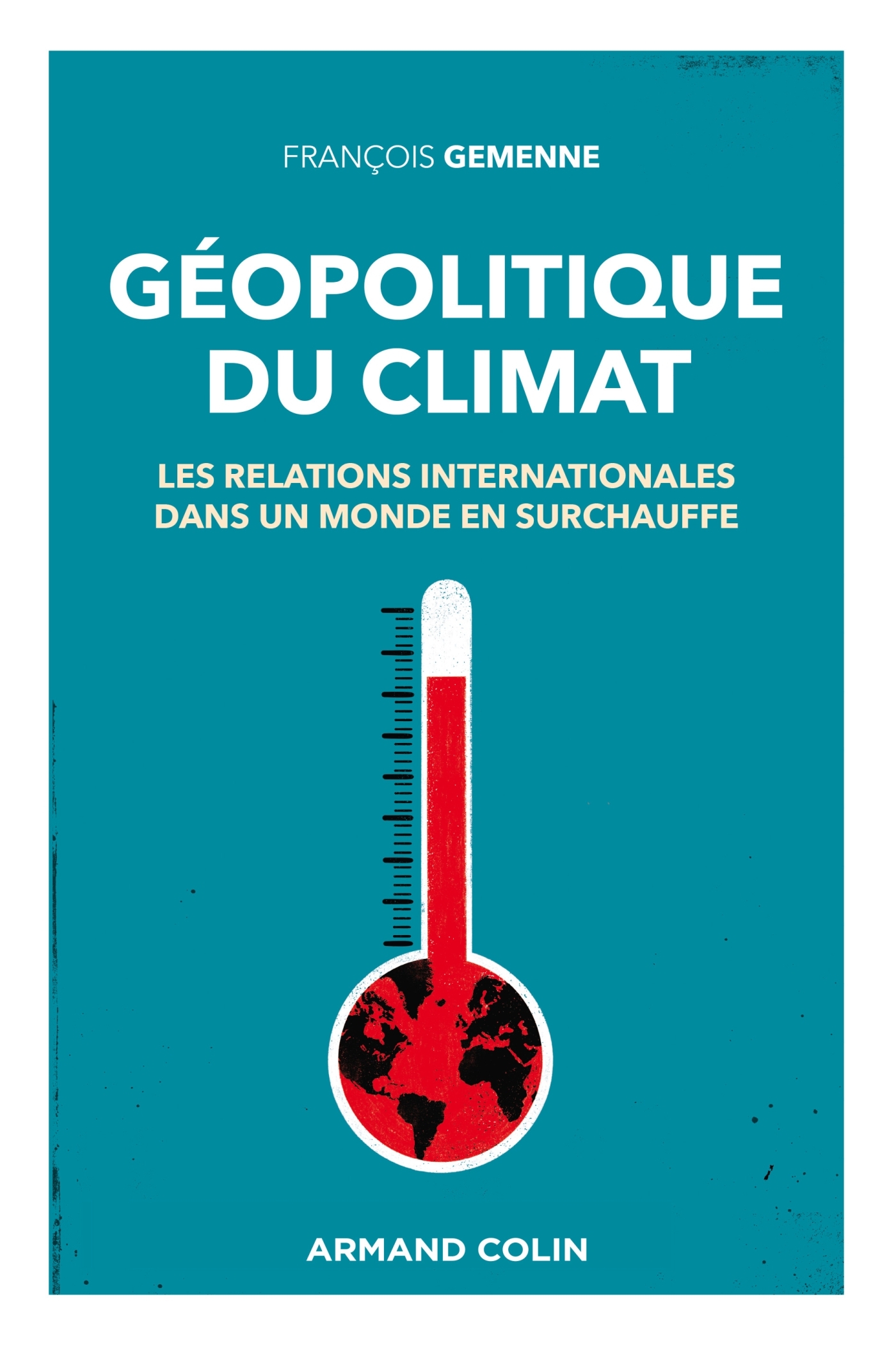 Géopolitique du climat - François Gemenne - ARMAND COLIN