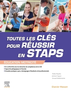 Toutes les clés pour réussir en STAPS. Mention « Éducation Motricité » - Teddy Mayeko - MASSON