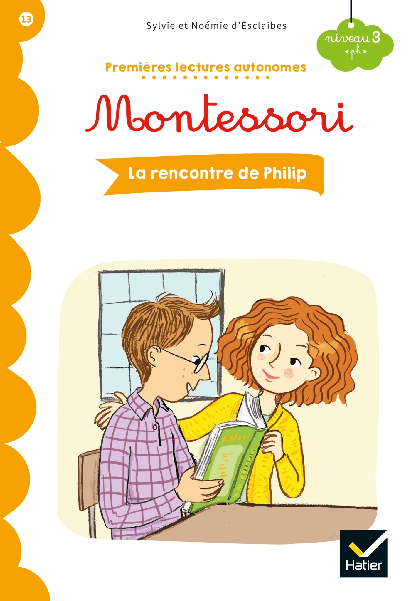 Premières lectures autonomes Montessori Niveau 3 - La rencontre de Philip - Sylvie d'Esclaibes - HATIER