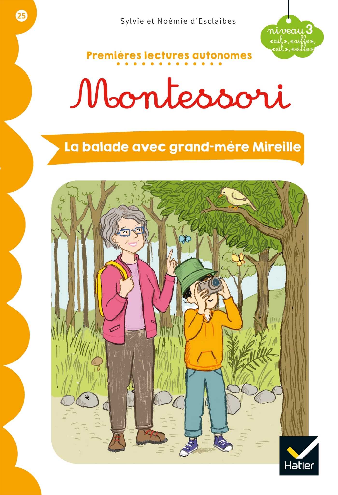 Premières lectures autonomes Montessori Niveau 3 - La Balade avec grand-mère Mireille - Sylvie d'Esclaibes - HATIER