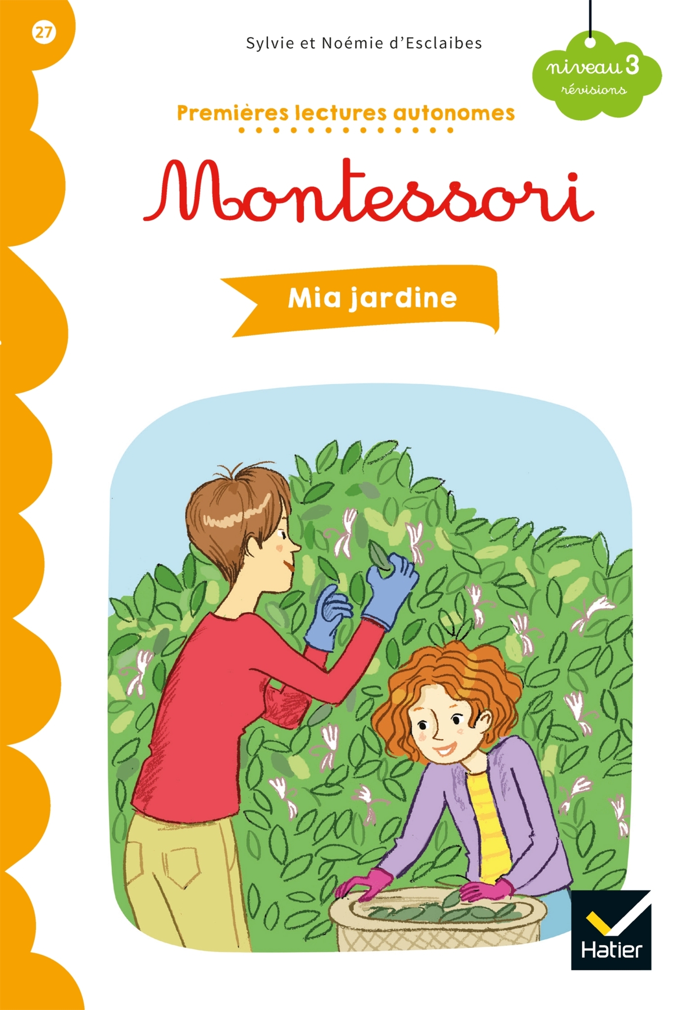 Premières lectures autonomes Montessori Niveau 3 - Mia jardine - Sylvie d'Esclaibes - HATIER