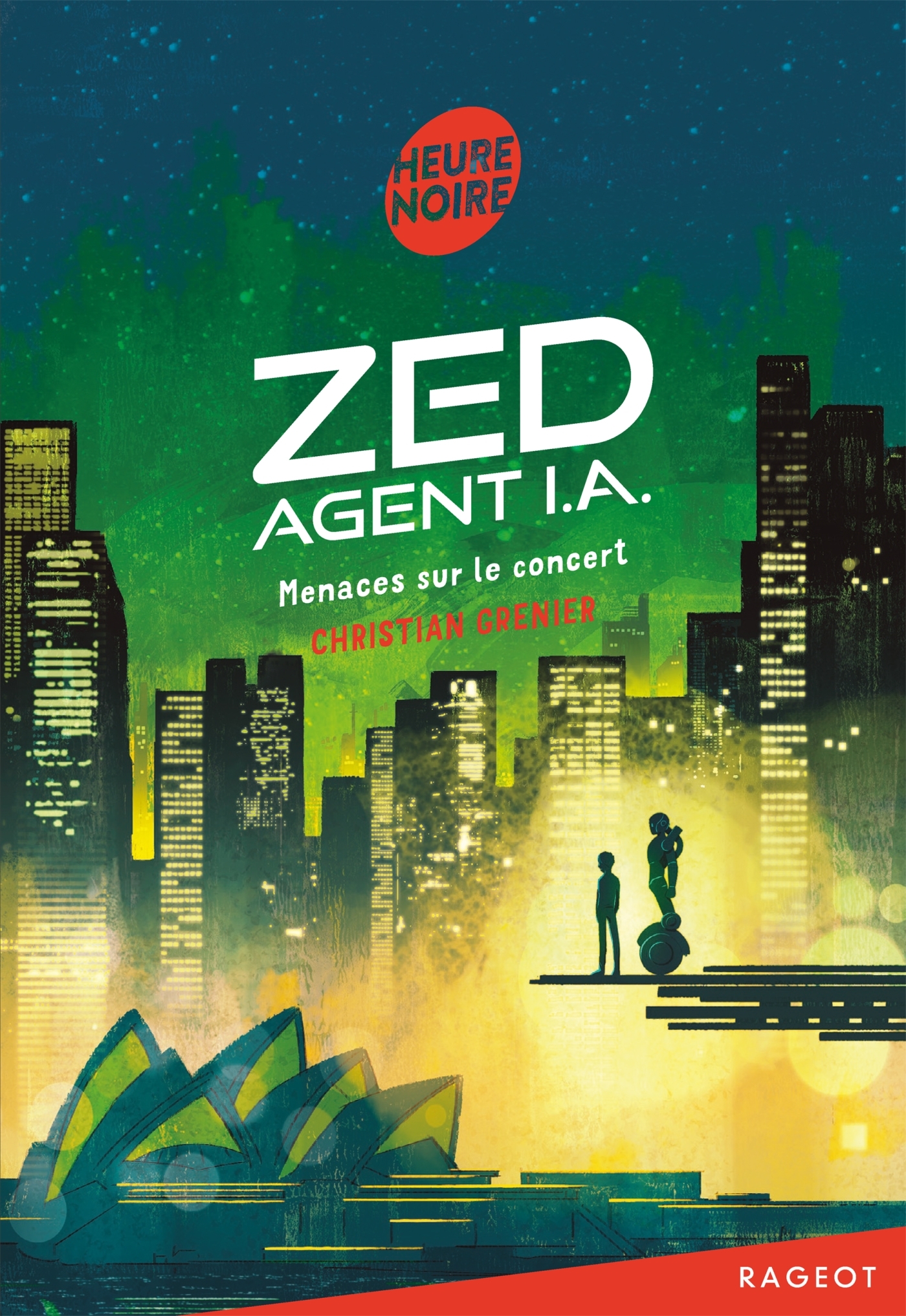 Zed, agent I.A. - Menaces sur le concert - Christian Grenier - RAGEOT