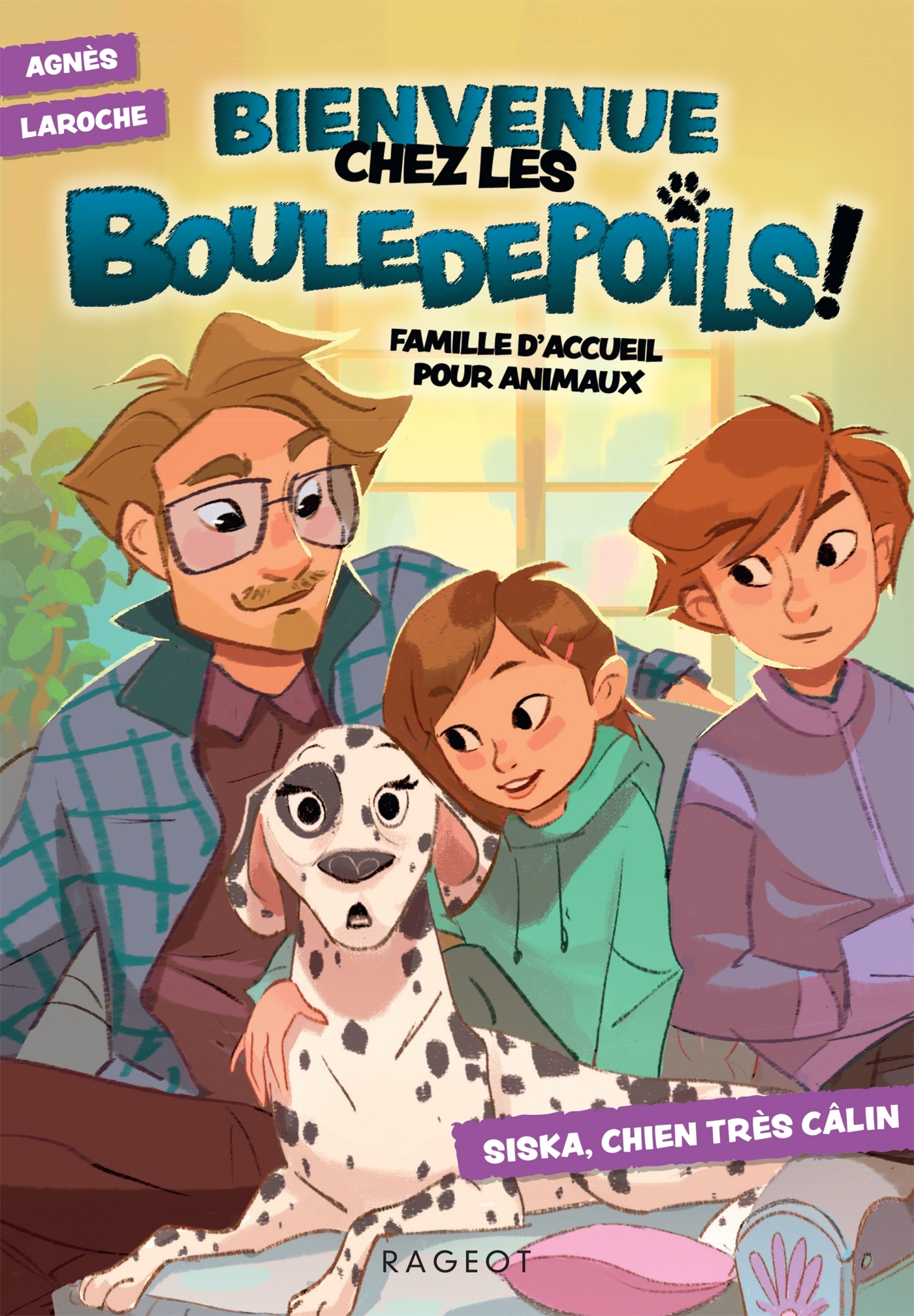 Bienvenue chez les Bouledepoils ! - Siska, chien très câlin - Agnès Laroche - RAGEOT