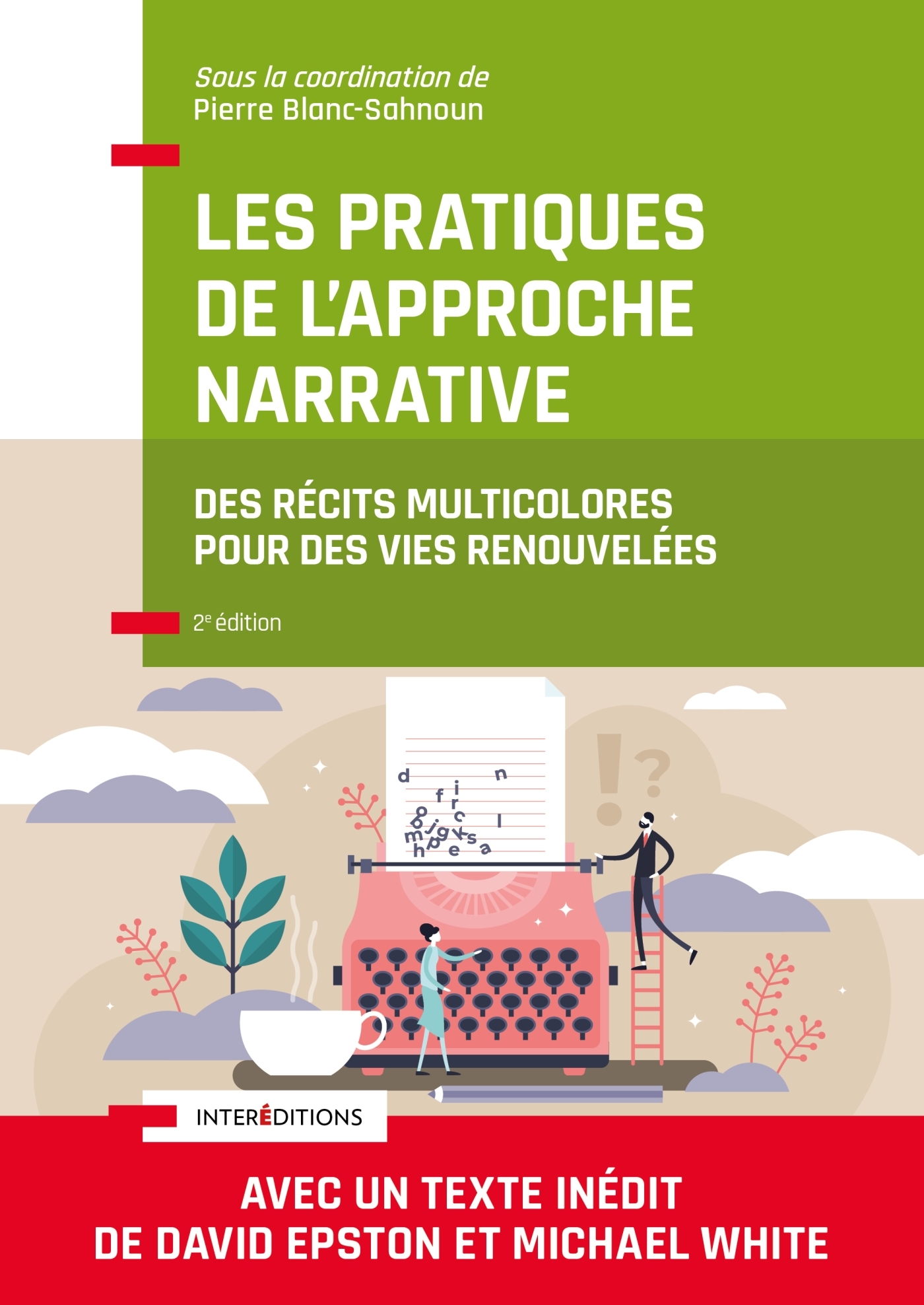 Les pratiques de l'Approche narrative - 2e éd. - Pierre Blanc-Sahnoun - INTEREDITIONS