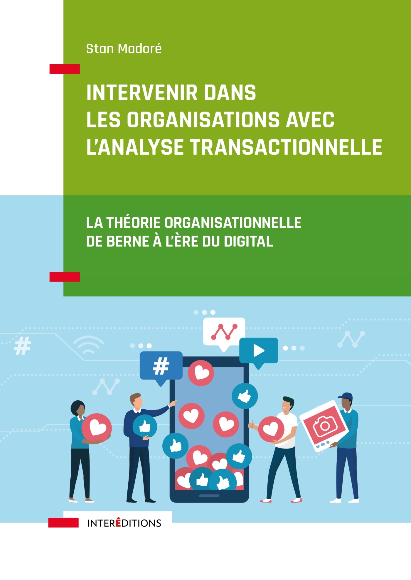 Intervenir dans les organisations avec l'Analyse Transactionnelle - Stan Madoré - INTEREDITIONS