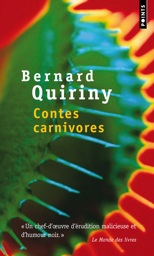 Contes carnivores - Bernard Quiriny - POINTS