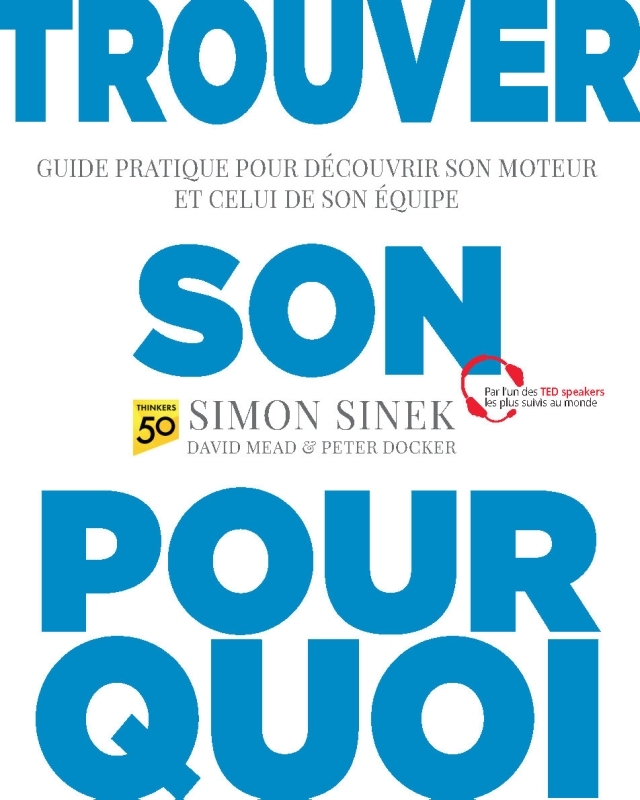 TROUVER SON  POURQUOI - Simon SINEK - PEARSON